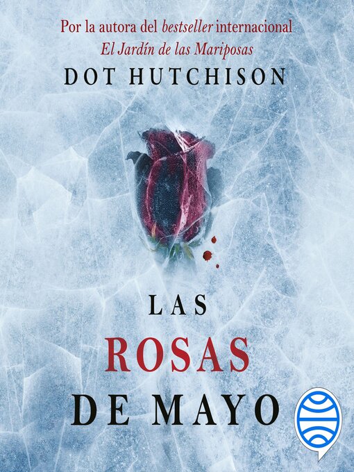 Title details for Las rosas de mayo by Dot Hutchison - Available